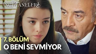 O Beni Sevmiyor - İnci Taneleri (7. Bölüm)