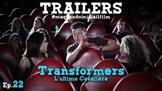 Transformers: L'ultimo Cavaliere - ENZUCCIO - Trailers #MaQuandoIniziaIlFilm