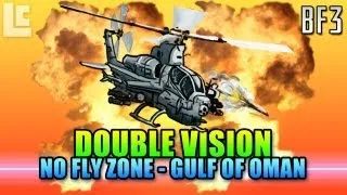 Double Vision - No Fly Zone - Gulf of Oman (Battlefield 3 Gameplay/Commentary)