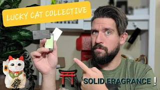 LUCKY CAT COLLECTIVE | Solid Fragrance | Japanese Niche House Full Review!