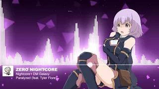 Nightcore - DM Galaxy - Paralyzed (feat. Tyler Fiore)