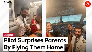 Pilot Surprises Parents By Flying Them To Their Home In Rajasthan