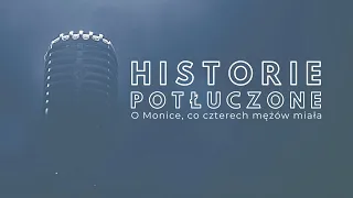 Historie potłuczone [#111] O Monice, co czterech mężów miała