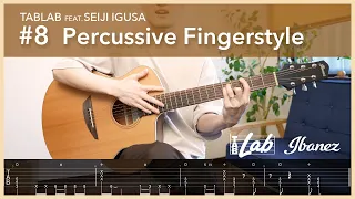 Ibanez TABLAB #8 Percussive Fingerstyle  | Seiji Igusa