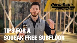 Tips for a Squeak-Free Subfloor | Behind the Build | AdvanTech subfloor assembly