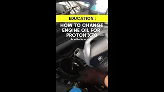 Service Education - How to Change Engine Oil for Proton X70