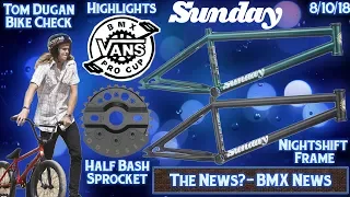 BMX News - Mega Ramp Bike Transfer, Sunday Nightshift Frame, Dennis Enarson Is Human? & More 8/10/18