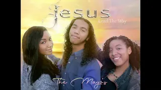 The Mayo's - Jesus Lead The Way