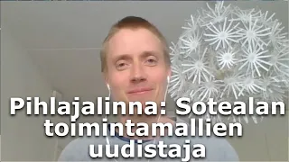 Pihlajalinna: Sotealan toimintamallien uudistaja