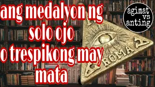 Ang medalyon ng solo ojo/trespikong may mata