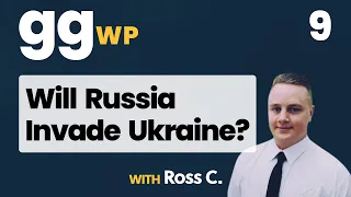 GGWP 9 w/ Ross of AR Global Security - Conflict in Donbass Between Russia and Ukraine?