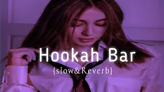 Hookah bar |{slow & Reverb}#lofimusic #lofi #akshaykumar