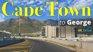 Cape Town to George Drive in 4K