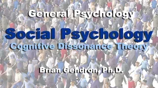 Social Psychology - Cognitive Dissonance Theory