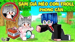 SAMMY GIẢ MÈO CON SIÊU ĐÁNG YÊU TROLL PHONG CẬN PHÁT KHÓC TRONG MINECRAFT