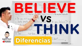 ¿Cuál es la diferencia entre BELIEVE y THINK en inglés? ¿Cuándo y cómo usarlos?