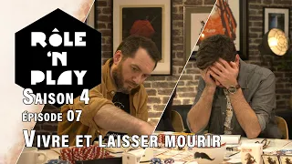 Rôle'n Play Saison 4 épisode 07 : Vivre et laisser mourir