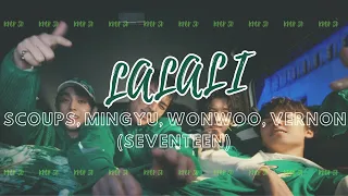 SEVENTEEN (S. COUPS, MINGYU, WONWOO, VERNON) - Lalali | 8D AUDIO