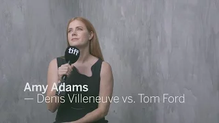 AMY ADAMS Denis Villeneuve vs. Tom Ford | TIFF 2016