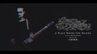 Bullet For My Valentine - A Place Where You Belong (Cover By Metalhonic)
