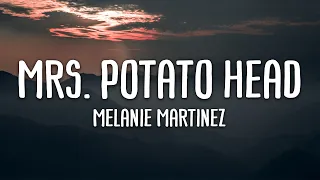 Melanie Martinez - Mrs. Potato Head (Lyrics)