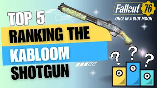 Fallout 76 - Top 5 - Ranking The Kabloom Shotgun