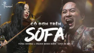 [4K Fancam] [210723] Cô Đơn Trên Sofa - Tùng Dương & Trịnh Minh Hiền (Dạ Tiệc Xanh Concert)