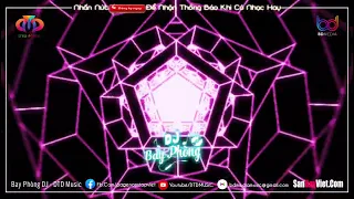 NONSTOP BAY PHÒNG CĂNG ✈ BIỆT GIANG HỒ REMIX FT HUYNH ĐỆ À NHỚ ANH RỒI - NHẠC DJ VINAHOUSE CỰC MẠNH