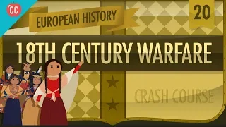 18th Century Warfare: Crash Course European History #20