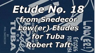 Snedecor Low(er) Etude 18 | Robert Taft, tuba