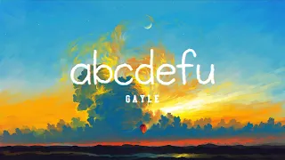 [Lyrics + Vietsub] abcdefu - GAYLE   🎵