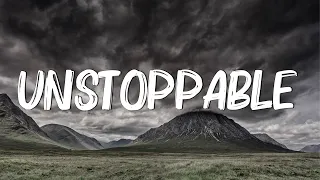 Unstoppable - Sia (Lyrics)