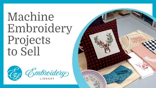 Machine Embroidery Projects to Sell