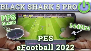 Xiaomi Black Shark 5 Pro - eFootball PES 2022 | Gaming TEST 🤩| FPS GRAPH | OLED 144Hz | $760