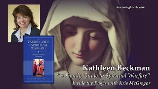 Kathleen Beckman - A Family Guide to Spiritual Warfare on Inside the Pages with Kris McGregor