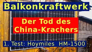 Balkonkraftwerk: Der Tod des China Kracher WR nach 100 Tagen & 1. Test Hoymiles HM-1500