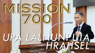 Upa Lalnunpuia Hrahsel | Sermon | Mission 700 | 2023