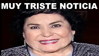 CARMEN SALINAS familia DECIDIO dolorosa situación