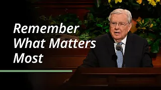 Remember What Matters Most | M. Russell Ballard | April 2023 General Conference