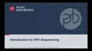 Introduction to Highly Accurate Long-Read Sequencing (HiFi Sequencing)