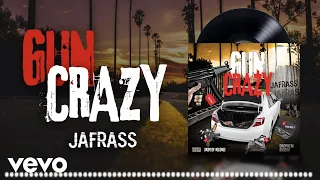 Jafrass - Gun Crazy (Official Audio)