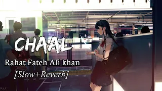 Chaal Dr Zeus|| Rahat Fateh Ali khan Slow Reverb use Headphones 🎧