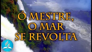 Hinário Adventista 379 - Ó MESTRE, O MAR SE REVOLTA