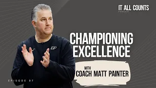 7. Championing Excellence: A Conversation with Coach Matt Painter