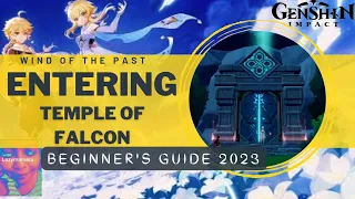 Beginner's Guide 2023 : Wind of the Past / Entering the Temple of Falcon Genshin Impact