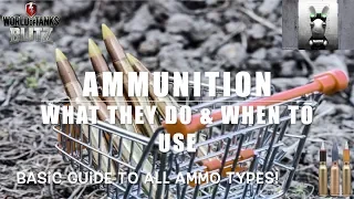 All about Ammo! A Basic Guide to the Ammo found in WOT blitz: WOT Blitz