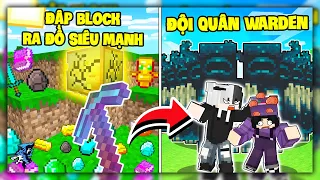 Minecraft nhưng Đập Block Sẽ Ra Đồ Siêu Mạnh | Siro Bất Lực Noob Ruby Vì Triệu Hồi Quá Nhiều Warden