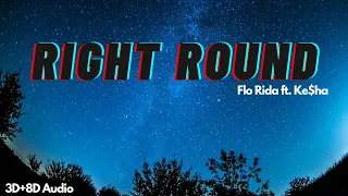 Right round | Flo Rida ft. Kesha | 3D+8D Audio