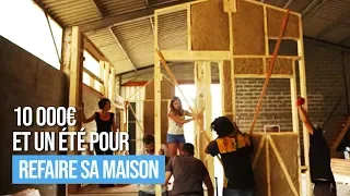 Un été pour refaire sa maison