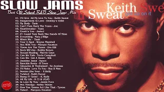 90's & 2000's  Slow Jams -  Keith Sweat Joe,Tank,Mary J Blige, Usher R Kelly, Tyrese, & More